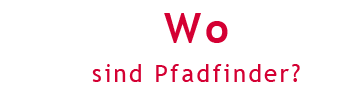 Wo sind Pfadfinder?